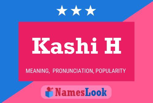 Kashi H Name Poster