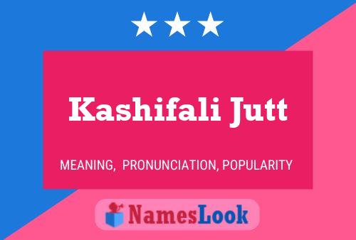 Kashifali Jutt Name Poster