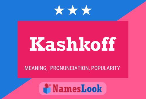 Kashkoff Name Poster