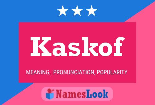 Kaskof Name Poster