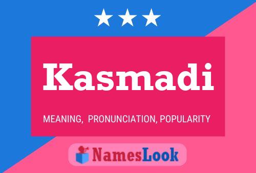 Kasmadi Name Poster