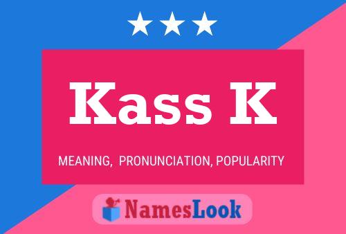 Kass K Name Poster