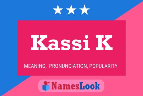 Kassi K Name Poster