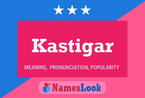 Kastigar Name Poster