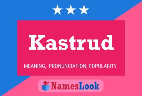 Kastrud Name Poster