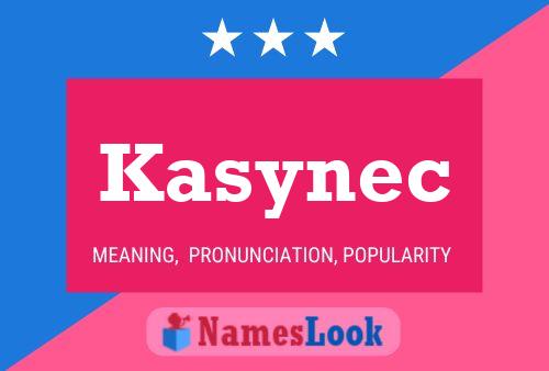 Kasynec Name Poster