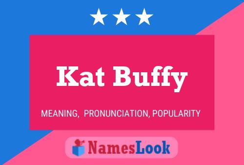 Kat Buffy Name Poster