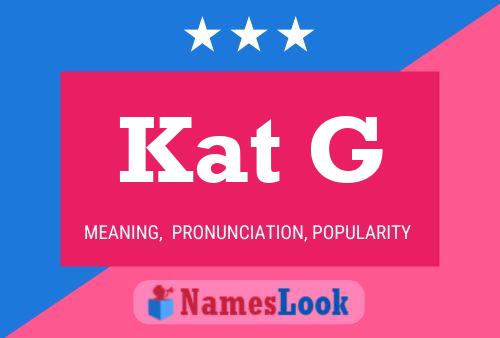 Kat G Name Poster