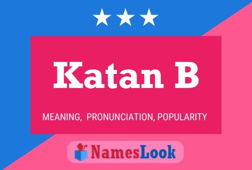 Katan B Name Poster