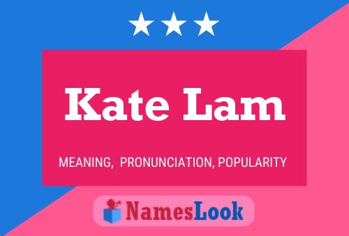 Kate Lam Name Poster