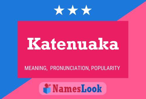 Katenuaka Name Poster