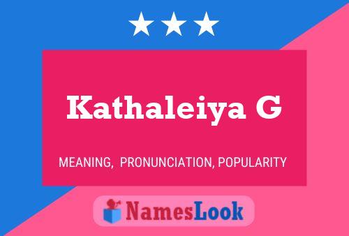 Kathaleiya G Name Poster