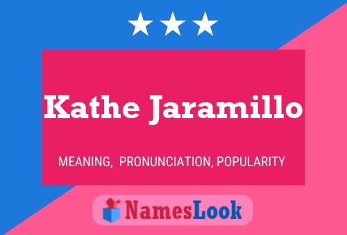 Kathe Jaramillo Name Poster