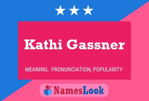 Kathi Gassner Name Poster