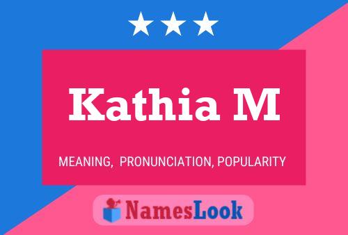 Kathia M Name Poster