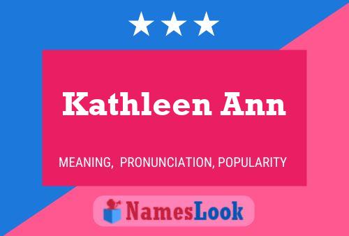 Kathleen Ann Name Poster