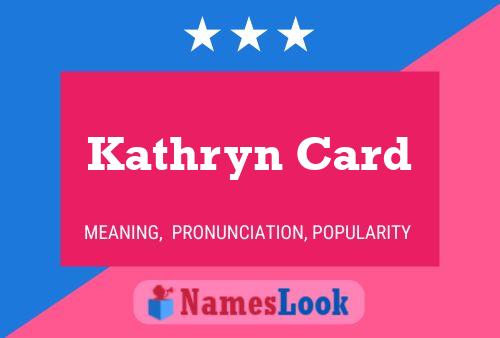 Kathryn Card Name Poster