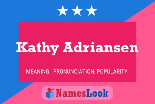 Kathy Adriansen Name Poster