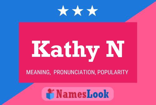 Kathy N Name Poster