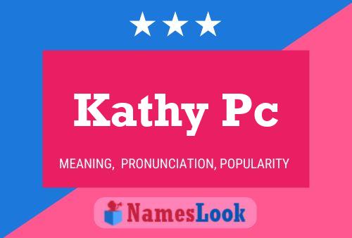 Kathy Pc Name Poster