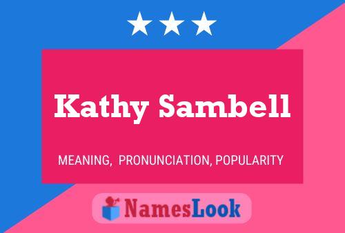 Kathy Sambell Name Poster