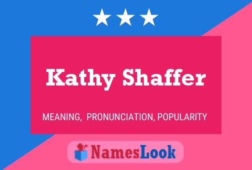 Kathy Shaffer Name Poster