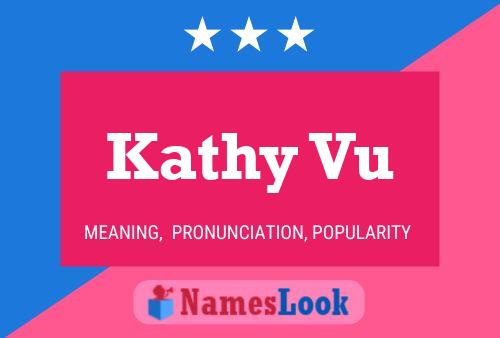 Kathy Vu Name Poster