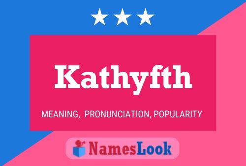 Kathyfth Name Poster