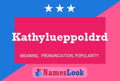 Kathylueppoldrd Name Poster