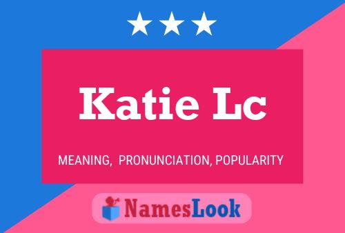 Katie Lc Name Poster