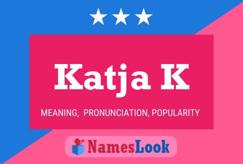 Katja K Name Poster