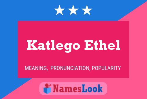 Katlego Ethel Name Poster