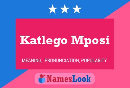 Katlego Mposi Name Poster