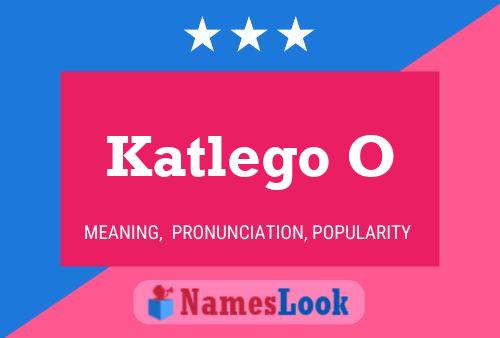 Katlego O Name Poster