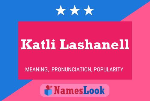 Katli Lashanell Name Poster