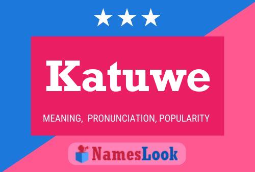 Katuwe Name Poster