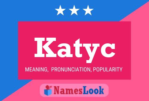 Katyc Name Poster