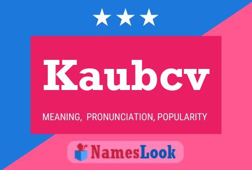 Kaubcv Name Poster