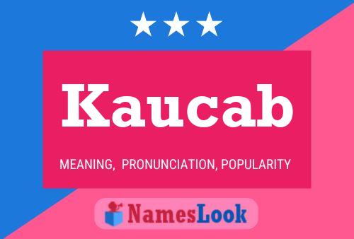 Kaucab Name Poster