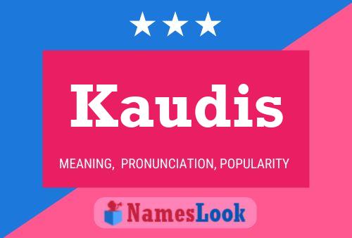 Kaudis Name Poster