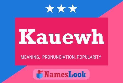 Kauewh Name Poster