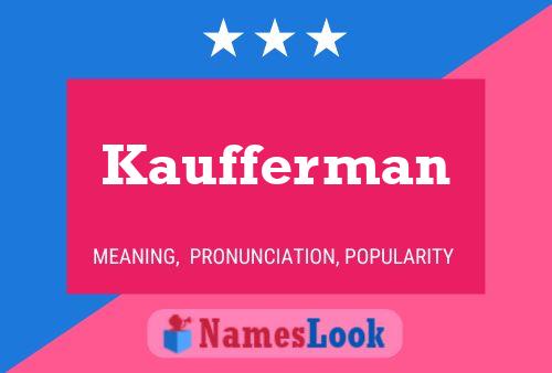 Kaufferman Name Poster