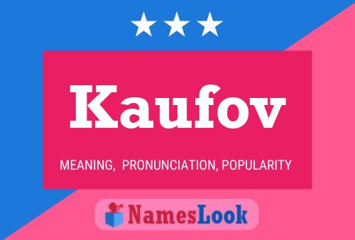 Kaufov Name Poster