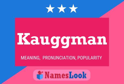 Kauggman Name Poster