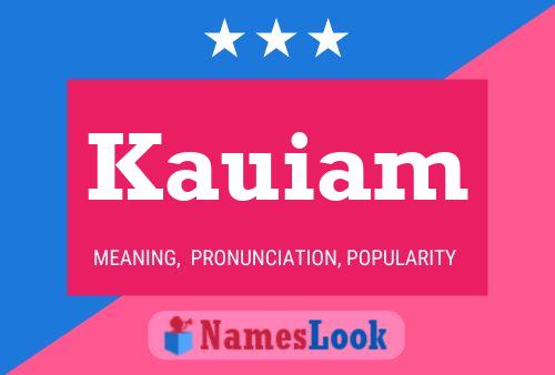 Kauiam Name Poster