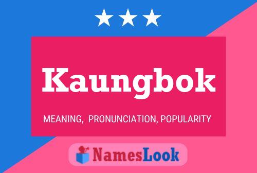 Kaungbok Name Poster