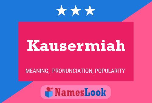 Kausermiah Name Poster