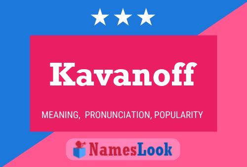 Kavanoff Name Poster