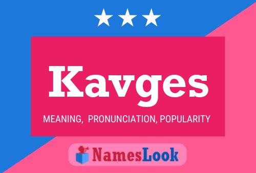 Kavges Name Poster