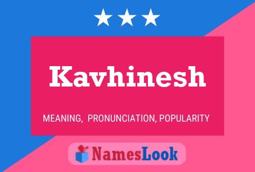 Kavhinesh Name Poster